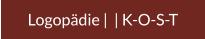 Logopädie |  | K-O-S-T